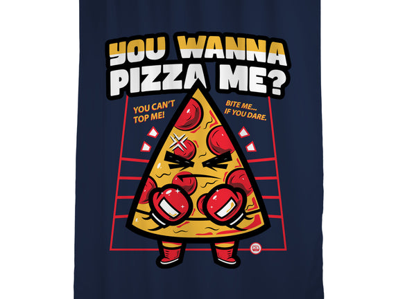 You Wanna Pizza Me
