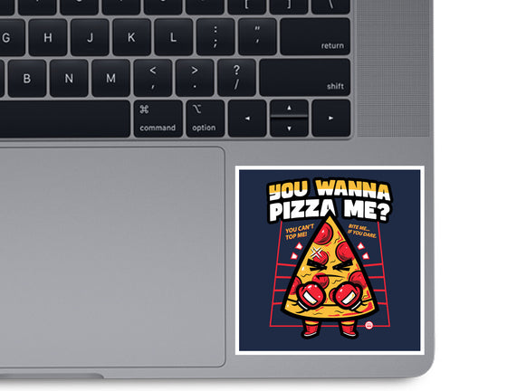 You Wanna Pizza Me