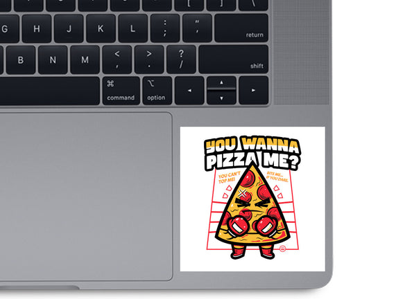 You Wanna Pizza Me