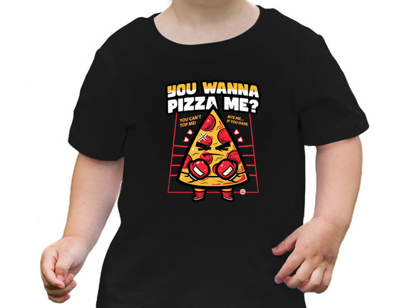 You Wanna Pizza Me
