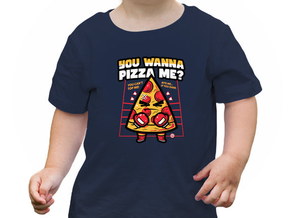 You Wanna Pizza Me