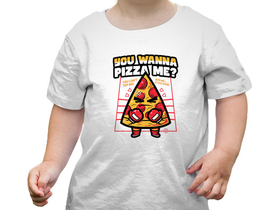 You Wanna Pizza Me