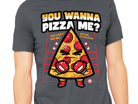 You Wanna Pizza Me