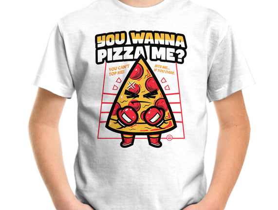 You Wanna Pizza Me