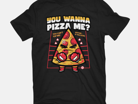 You Wanna Pizza Me