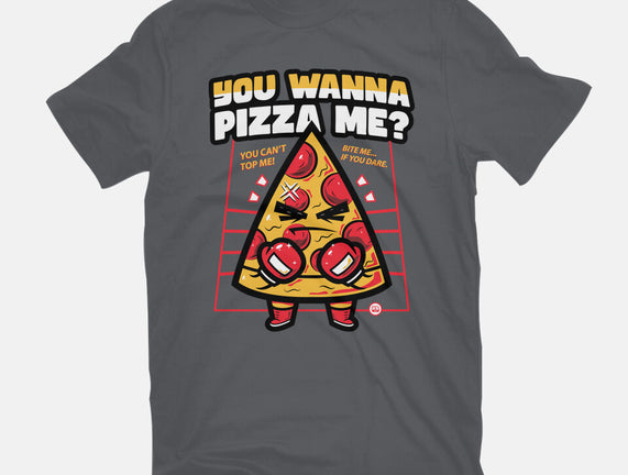 You Wanna Pizza Me