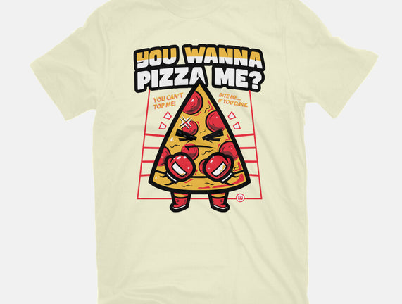 You Wanna Pizza Me