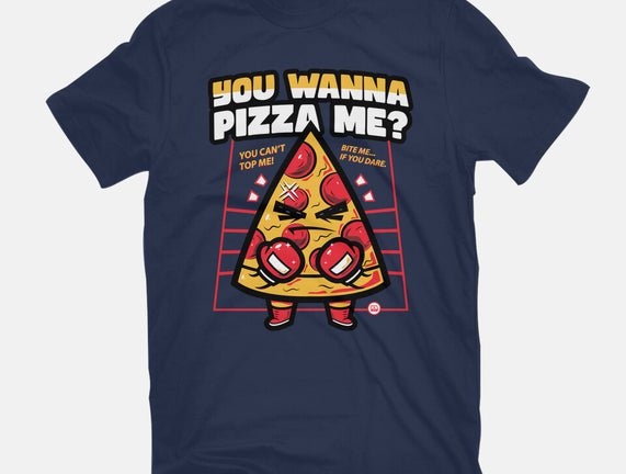 You Wanna Pizza Me