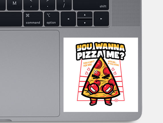 You Wanna Pizza Me