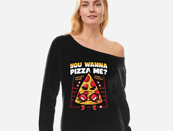 You Wanna Pizza Me