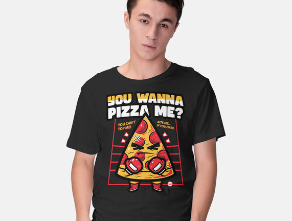 You Wanna Pizza Me