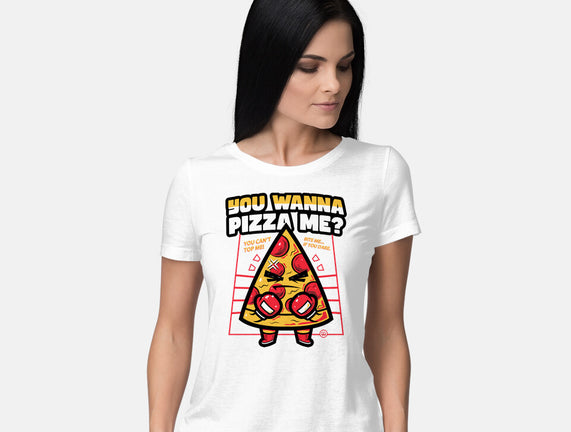 You Wanna Pizza Me