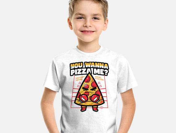 You Wanna Pizza Me