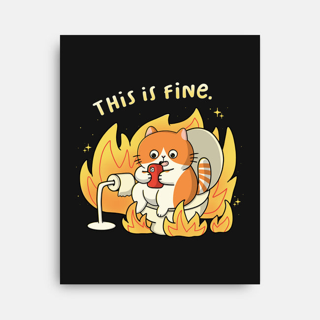 Oh This Is Fine-None-Stretched-Canvas-Freecheese