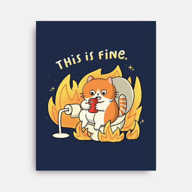 Oh This Is Fine-None-Stretched-Canvas-Freecheese