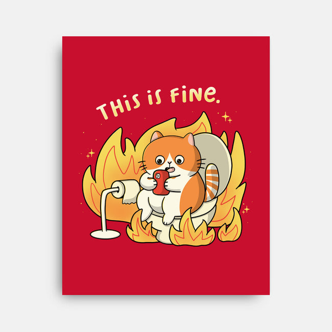 Oh This Is Fine-None-Stretched-Canvas-Freecheese