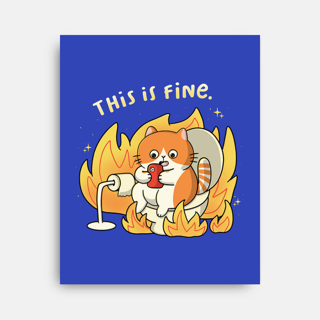 Oh This Is Fine-None-Stretched-Canvas-Freecheese