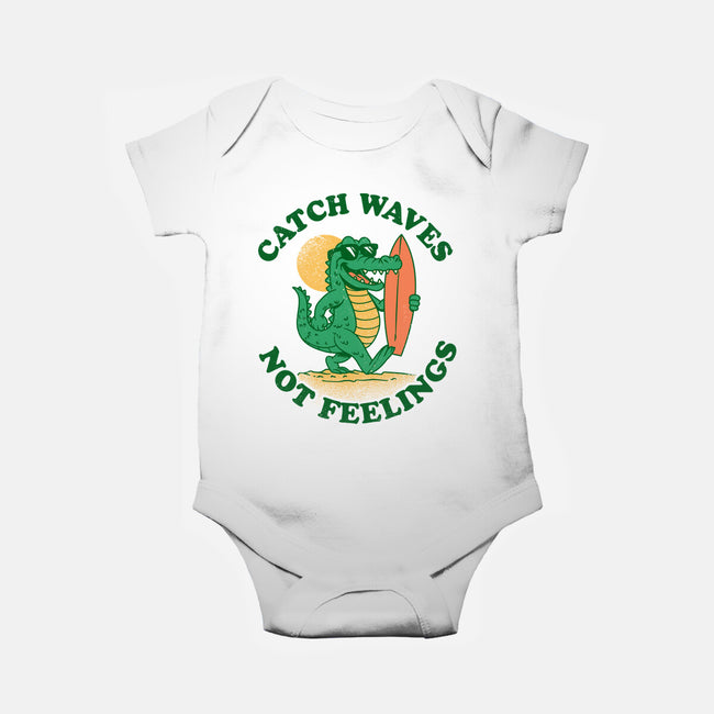 Catch Waves Not Feelings-Baby-Basic-Onesie-dandingeroz