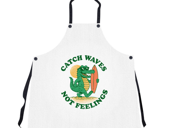 Catch Waves Not Feelings