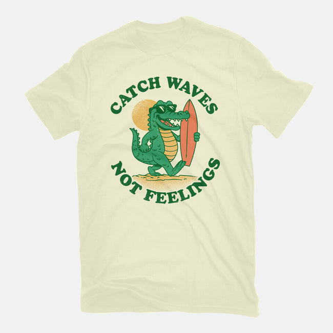 Catch Waves Not Feelings-Mens-Basic-Tee-dandingeroz