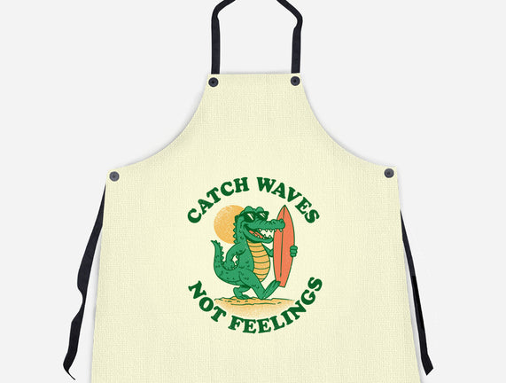 Catch Waves Not Feelings