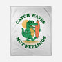 Catch Waves Not Feelings-None-Fleece-Blanket-dandingeroz
