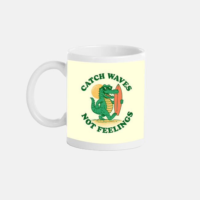 Catch Waves Not Feelings-None-Mug-Drinkware-dandingeroz