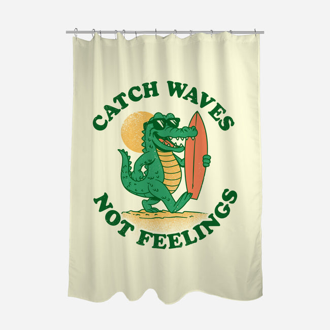 Catch Waves Not Feelings-None-Polyester-Shower Curtain-dandingeroz
