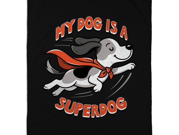 My Dog Is A Superdog