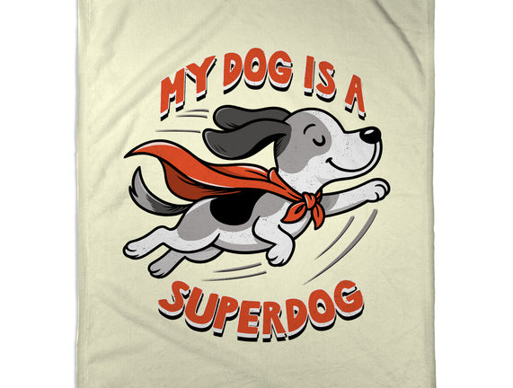 My Dog Is A Superdog