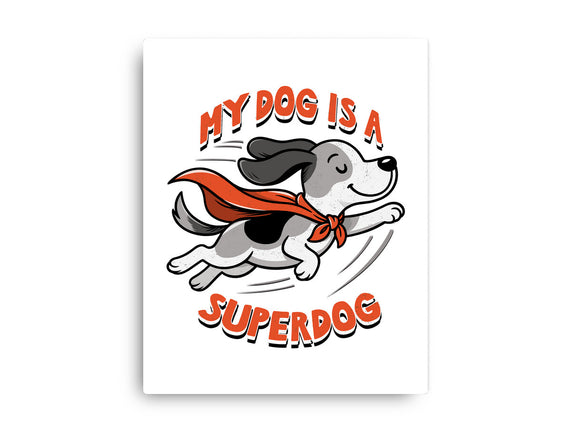 My Dog Is A Superdog