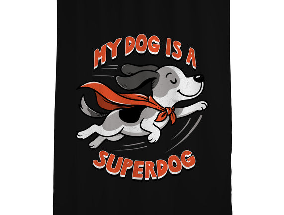 My Dog Is A Superdog