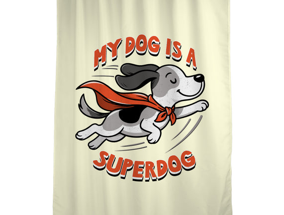 My Dog Is A Superdog