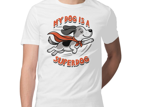 My Dog Is A Superdog