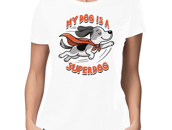My Dog Is A Superdog