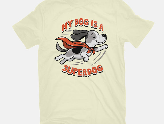 My Dog Is A Superdog