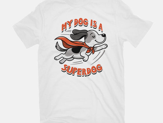 My Dog Is A Superdog