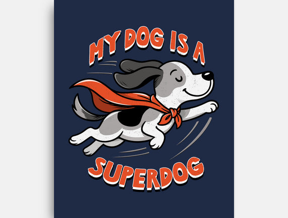 My Dog Is A Superdog