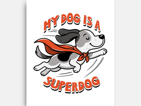 My Dog Is A Superdog