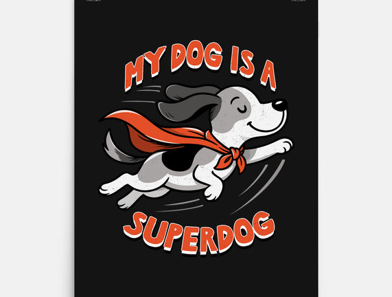 My Dog Is A Superdog