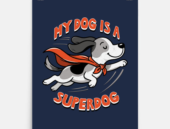 My Dog Is A Superdog