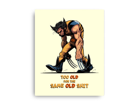 Too Old For The Same Old