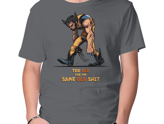 Too Old For The Same Old