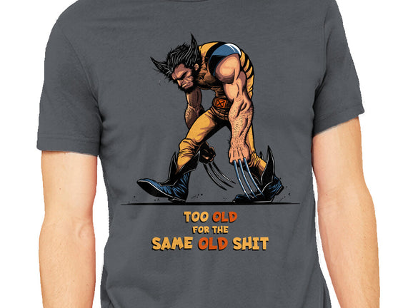 Too Old For The Same Old