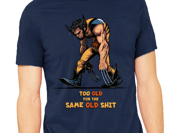 Too Old For The Same Old