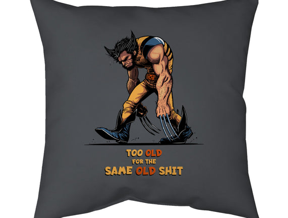 Too Old For The Same Old
