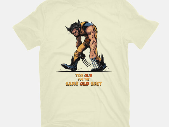 Too Old For The Same Old