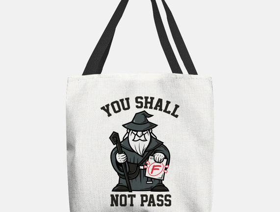 You Shall Not Pass F