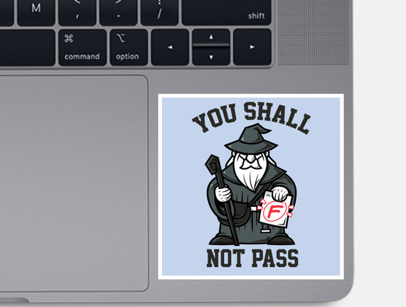 You Shall Not Pass F