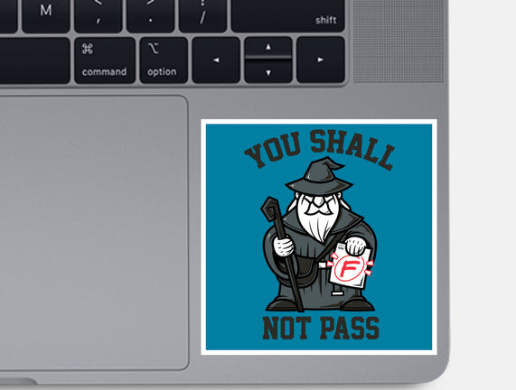 You Shall Not Pass F